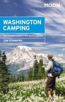 Moon Washington Camping: The Complete Guide to Tent and RV Camping (Moon Outdoors) 1640499490 Book Cover