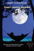 Cuori contro piombo: Quando la fantasia doveva andare al potere, ma non ci riuscì (Genesis Times) (Italian Edition) 1672293650 Book Cover