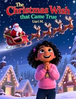 The Christmas Wish that Came True B0G5PM4CB7 Book Cover
