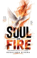 Soul on Fire: When Ordinary Faith Isn't Enough Anymore B0GXH1Q9HL Book Cover