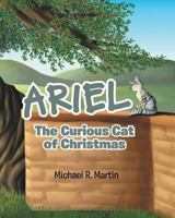 Ariel: The Curious Cat of Christmas 1640793704 Book Cover