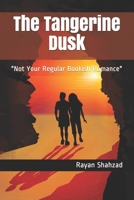 The Tangerine Dusk: Not Your Regular Bookish Romance B08JB1XH1M Book Cover