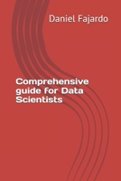 Comprehensive guide for Data Scientists B0F8HVZXSH Book Cover
