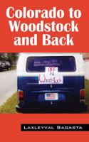Colorado to Woodstock and Back 147871915X Book Cover