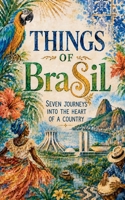 Things of Brasil B0H971VVD5 Book Cover