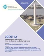 JCDL 12 Proceedings of the 12th ACM/IEEE-CS Joint Conference on Digital Libraries 1450317316 Book Cover