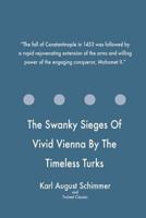 The Swanky Sieges Of Vivid Vienna By The Timeless Turks 1546885161 Book Cover