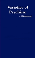 Varieties of Psychism 1471761347 Book Cover