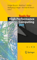 Tools for High Performance Computing 2011: Proceedings of the 5th International Workshop on Parallel Tools for High Performance Computing, September 2011, ZIH, Dresden 3642314759 Book Cover