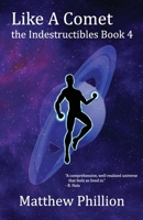 Like a Comet: The Indestructibles Book 4 0997916583 Book Cover