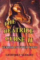 The Beatrice Curse II: Terror in Witch Wood 1542983258 Book Cover