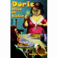 Doric Alive an Kickin #1 095461531X Book Cover