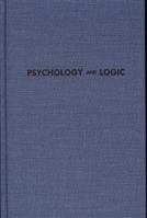 Psychology and Logic 0911188363 Book Cover