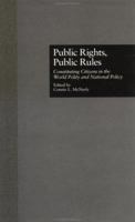 Public Rights, Public Rules: Constituting Citizens in the World Polity and National Policy 1138984272 Book Cover