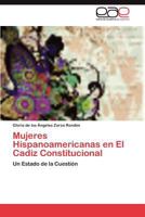 Mujeres Hispanoamericanas en El Cadiz Constitucional: Un Estado de la Cuestión 3845493968 Book Cover