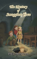 The Mystery of Smugglers Cove 1482326086 Book Cover