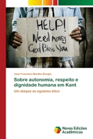 Sobre Autonomia, Respeito E Dignidade Humana Em Kant 3639899741 Book Cover