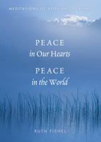 Peace in Our Hearts, Peace in the World: Meditations of Hope and Healing 1402757174 Book Cover