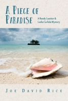 A Piece of Paradise: A Randy Lassiter & Leslie Carlisle Mystery 1736239147 Book Cover