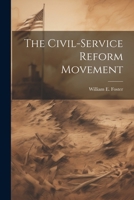 The Civil-service Reform Movement 1021447749 Book Cover