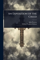An Exposition of the Creed 1023733927 Book Cover