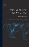 Official Guide To Atlanta: Including Information Of The Cotton States And International Exposition 1018764925 Book Cover