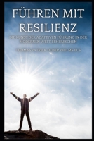Führen mit Resilienz: Die Kunst der Adaptiven Führung in der Modernen Welt (Navigating the Leadership Labyrinth) (German Edition) B0CTJ78N7S Book Cover