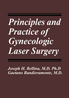 Principles and Practice of Gynecologic Laser Surgery 1461296846 Book Cover