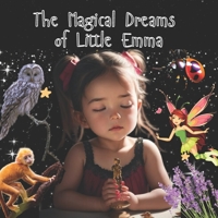 The Magical Dreams of Little Emma B0C5BMKJWM Book Cover