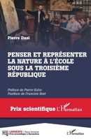 Penser et représenter la nature à l'école sous la Troisième République (Prix Scientifique) (French Edition) 234321896X Book Cover