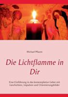 Die Lichtflamme in Dir (German Edition) 3746049512 Book Cover