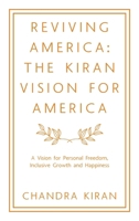 Reviving America: The Kiran Vision for America: A Vision for Personal Freedom, Inclusive Growth and Happiness B0H3HHB49T Book Cover