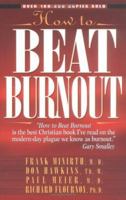How to Beat Burnout: Help for Men and Women 0802423140 Book Cover