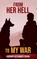 From her Hell to my War 1972006444 Book Cover