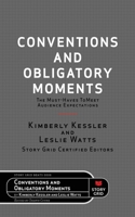 Conventions and Obligatory Moments: The Must-haves to Meet Audience Expectations 1645010295 Book Cover