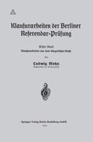 Klausurarbeiten Der Berliner Referendar-Prufung: Erster Band: Klausurarbeiten Aus Dem Burgerlichen Recht 3662421534 Book Cover