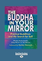 The Buddha in Your Mirror: Practical Buddhism and the Search for Self (Large Print 16pt) 1525273027 Book Cover