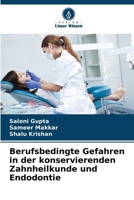 Berufsbedingte Gefahren in der konservierenden Zahnheilkunde und Endodontie (German Edition) 6205244233 Book Cover