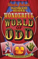Uncle John's Bathroom Reader Wonderful World of Odd 1592237886 Book Cover