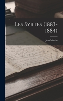 Les Syrtes (1883-1884) - Nouvelle Edition 1511929413 Book Cover