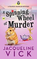 A Spinning Wheel of Murder (A Frankie Chandler Pet Psychic Mystery) 1945403594 Book Cover