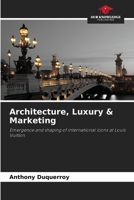 Architecture, Luxury & Marketing 6205997282 Book Cover