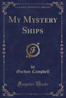 My Mystery Ships 1417909625 Book Cover