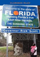 Welcome to the State of Florida, Exposing Florida's True Adolf Hitler Like Evils. 147503363X Book Cover