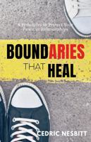 Boundaries That Heal: 8 Principles to Protect Your Peace in Relationships 1737670569 Book Cover
