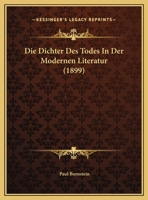 Die Dichter Des Todes In Der Modernen Literatur (1899) 1173279865 Book Cover