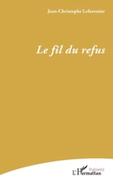 Le fil du refus (Poésie(s)) 2140266285 Book Cover