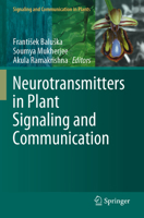 Neurotransmitters in Plant Signaling and Communication (Signaling and Communication in Plants) 303054480X Book Cover
