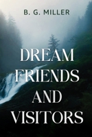 Dream Friends and Visitors 1836711050 Book Cover