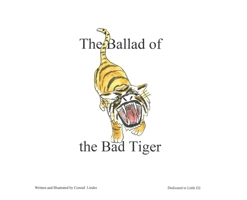 The Ballad of the Bad Tiger 1662929560 Book Cover
